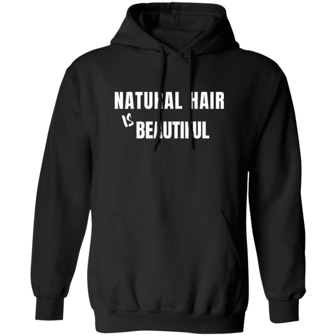 Natural Hair Beautiful - Pull Over Hoodie