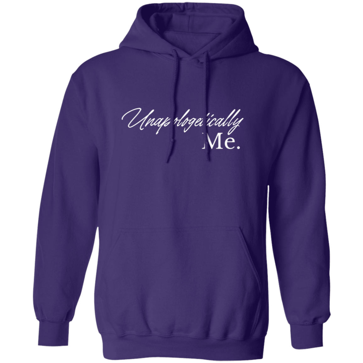 Unapologetically Me - Pullover Hoodie