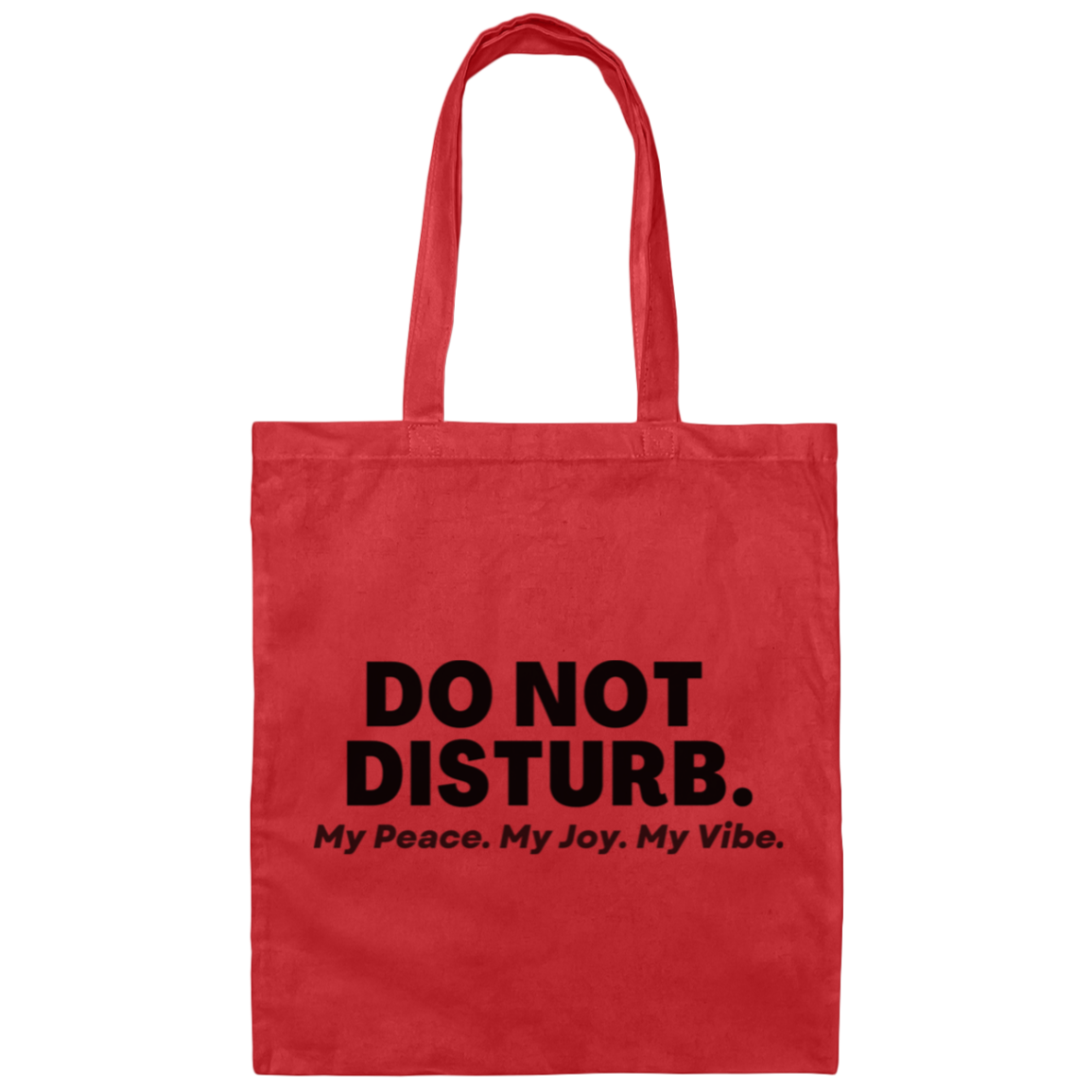 Do Not Disturb - My Peace Joy Vibe - Tote Bag
