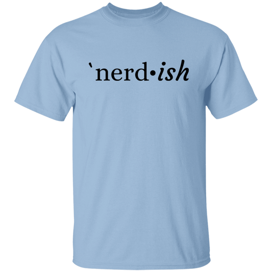 nerd*ish T-Shirt (Short and Long Sleeve)