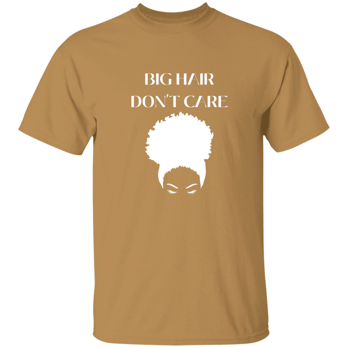 Big Hair Dont Care (WHT) T-Shirt