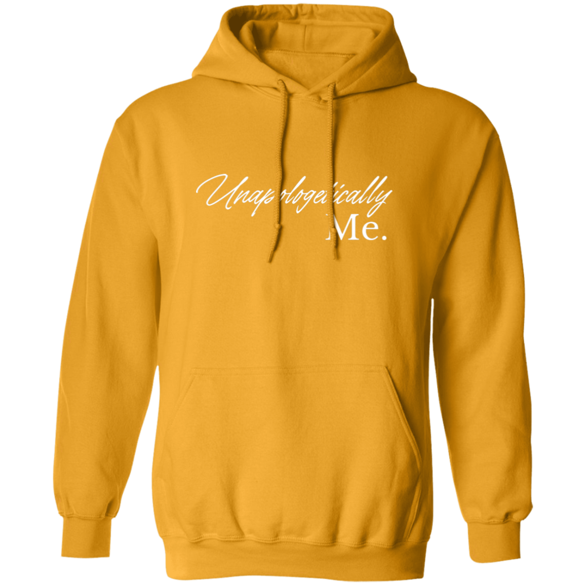 Unapologetically Me - Pullover Hoodie