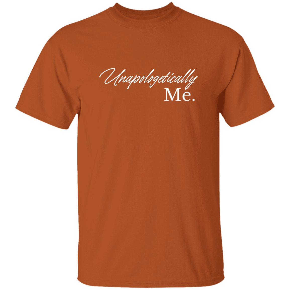 Unapologetically Me T-Shirt