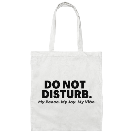 Do Not Disturb - My Peace Joy Vibe - Tote Bag
