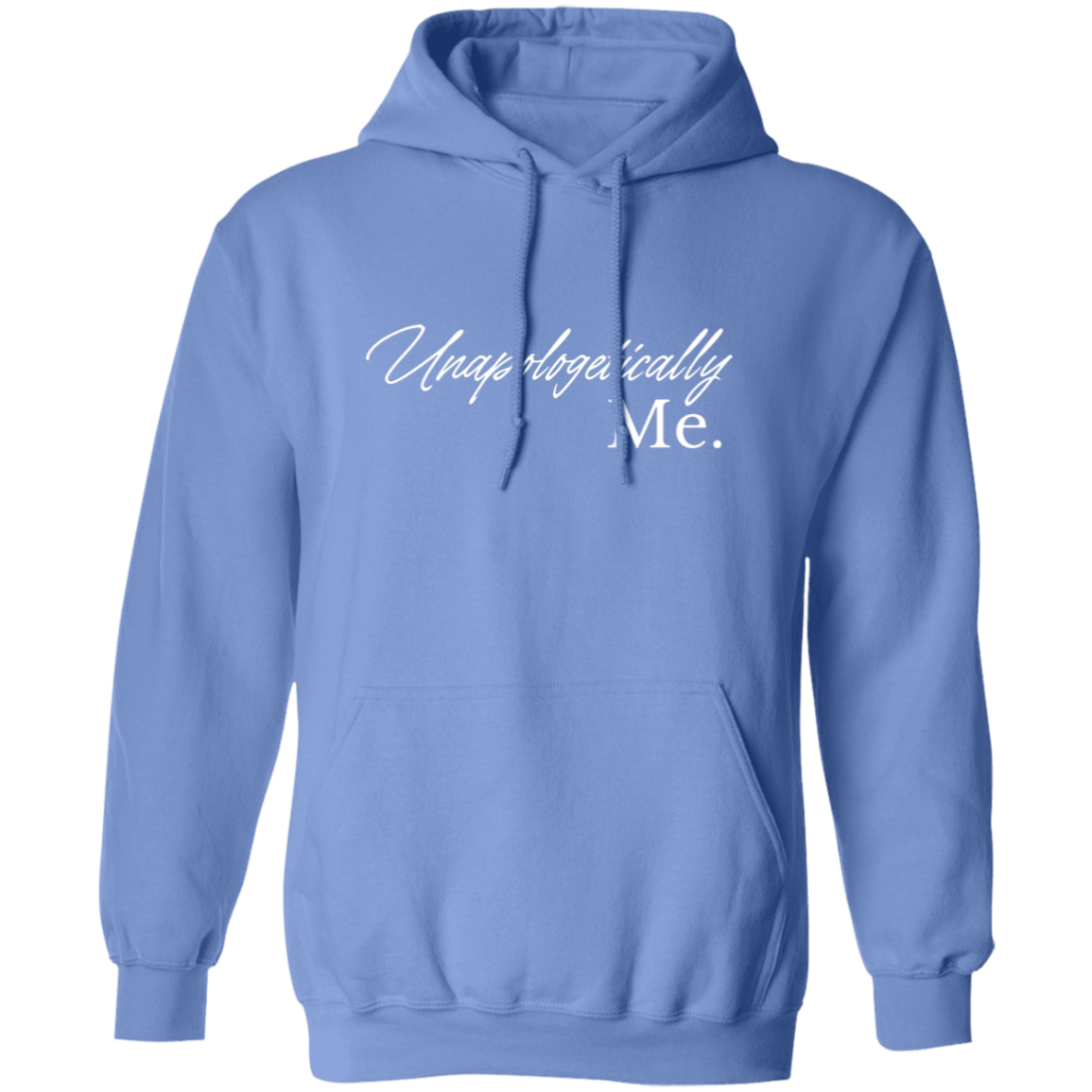 Unapologetically Me - Pullover Hoodie