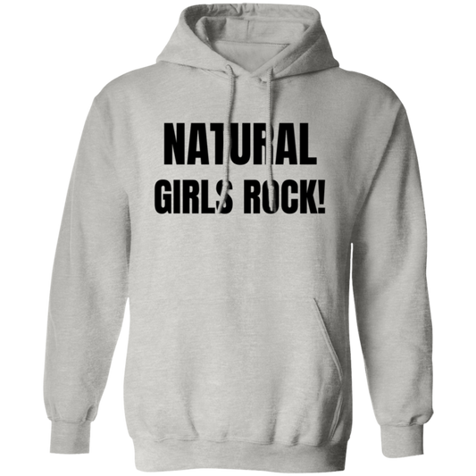 Natural Girls Rock - Pull Over Hoodie