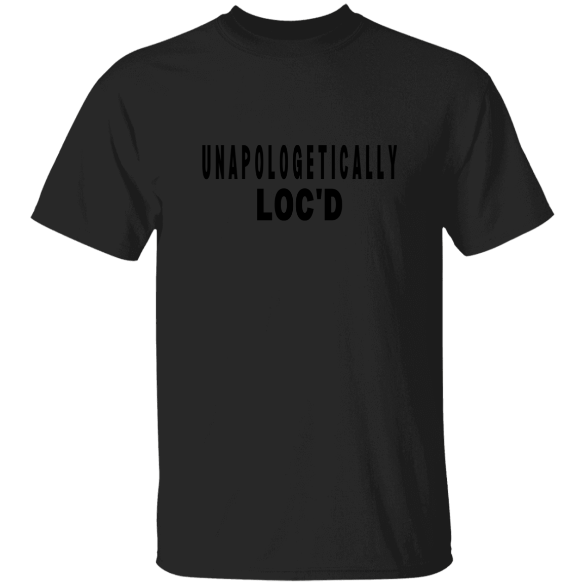 Unapologetically LOC'D T-Shirt