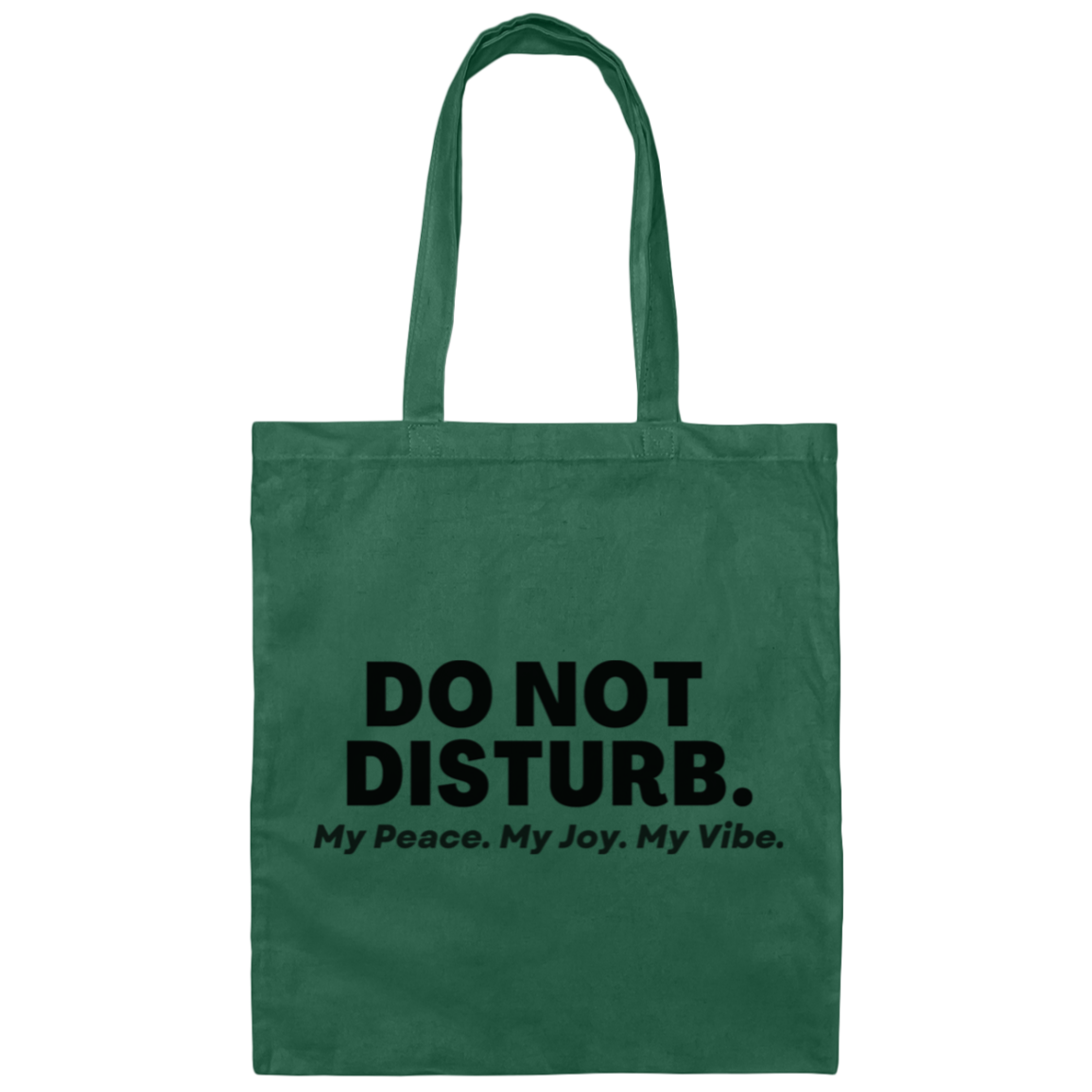 Do Not Disturb - My Peace Joy Vibe - Tote Bag