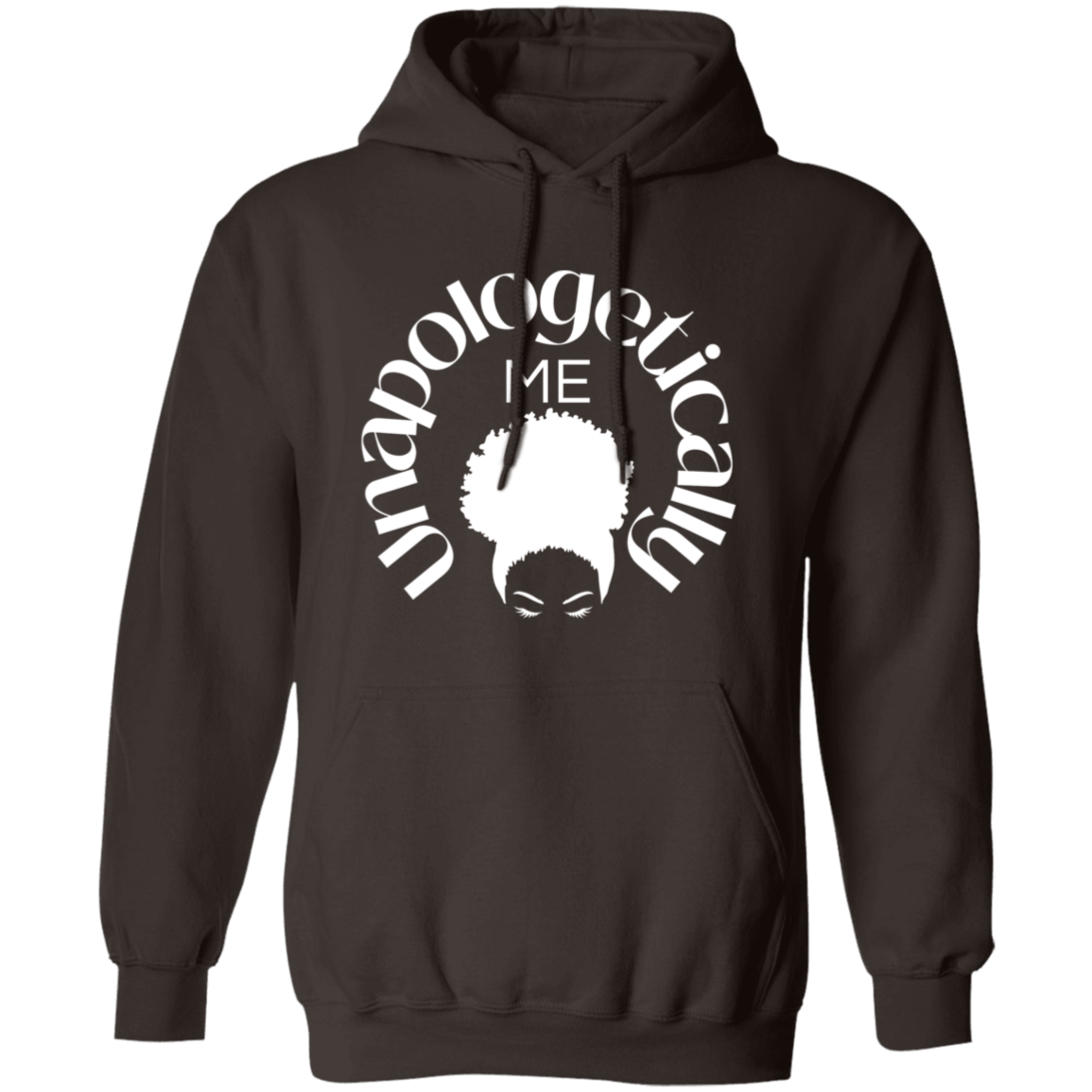 Unapologetically Me - Pull Over Hoodie
