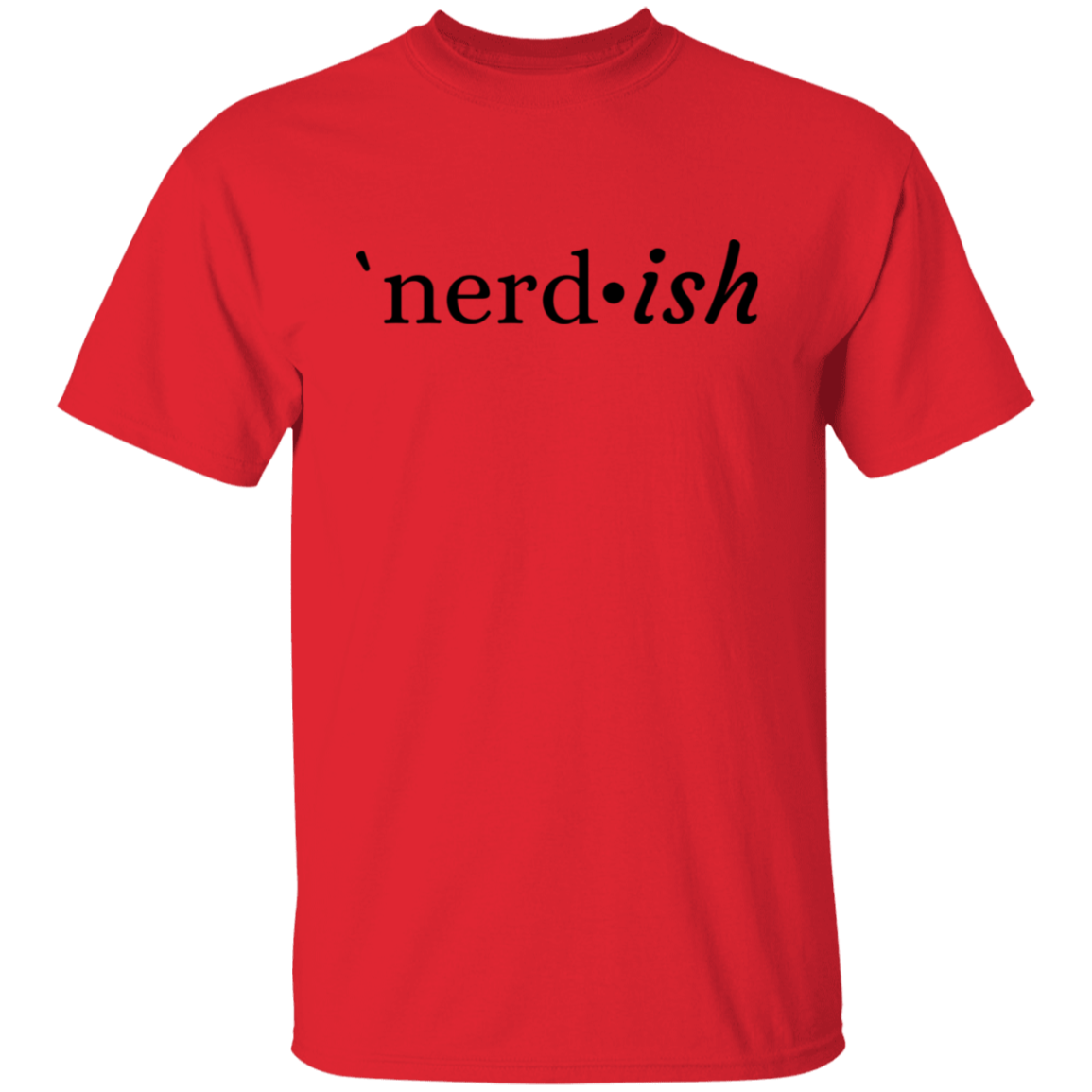nerd*ish T-Shirt (Short and Long Sleeve)