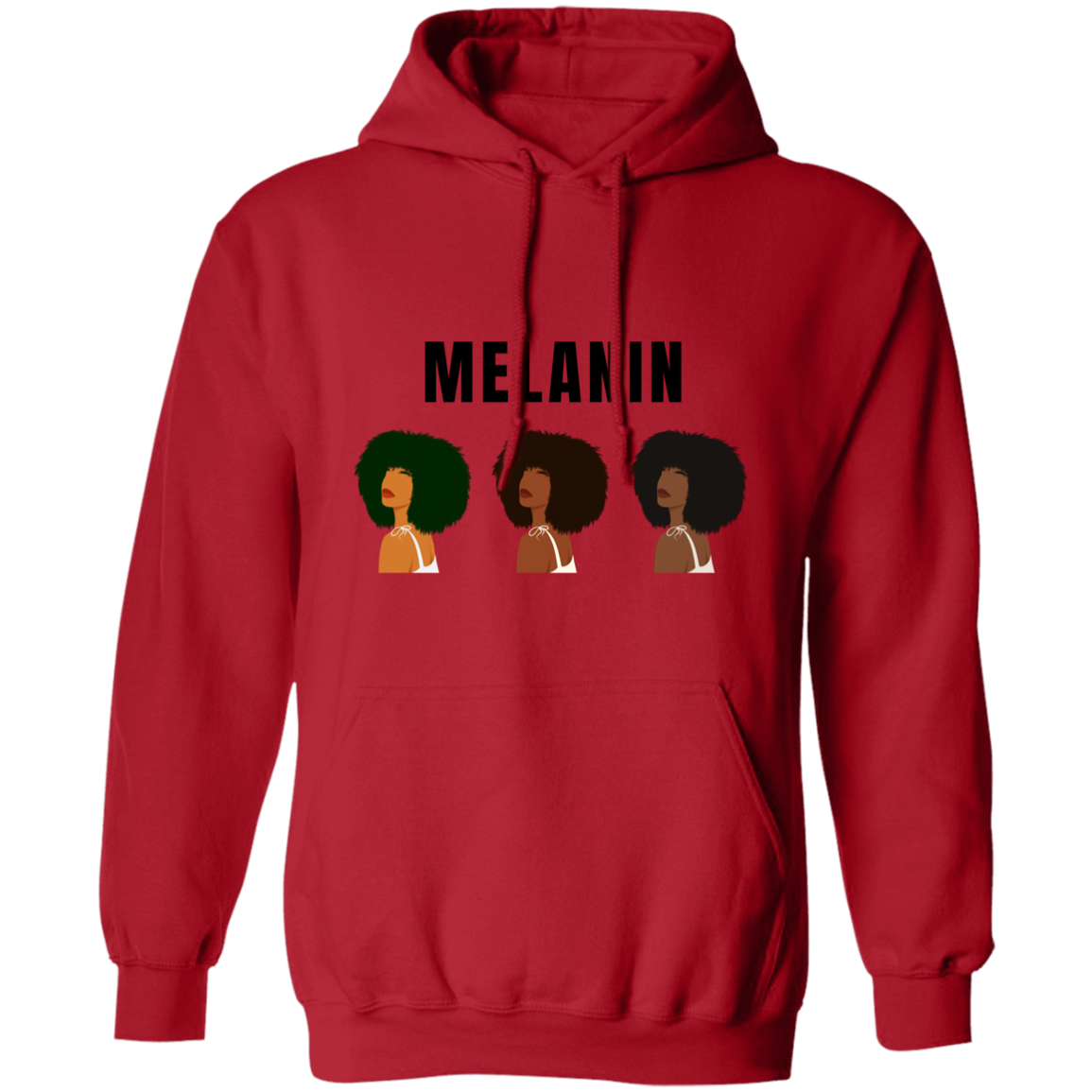 Melanin w/naturals - Pull Over Hoodie