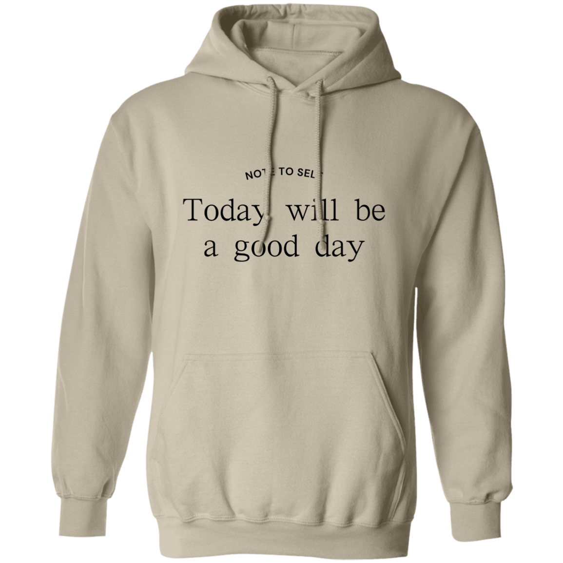 Note to Self - Good Day - Pullover Hoodie