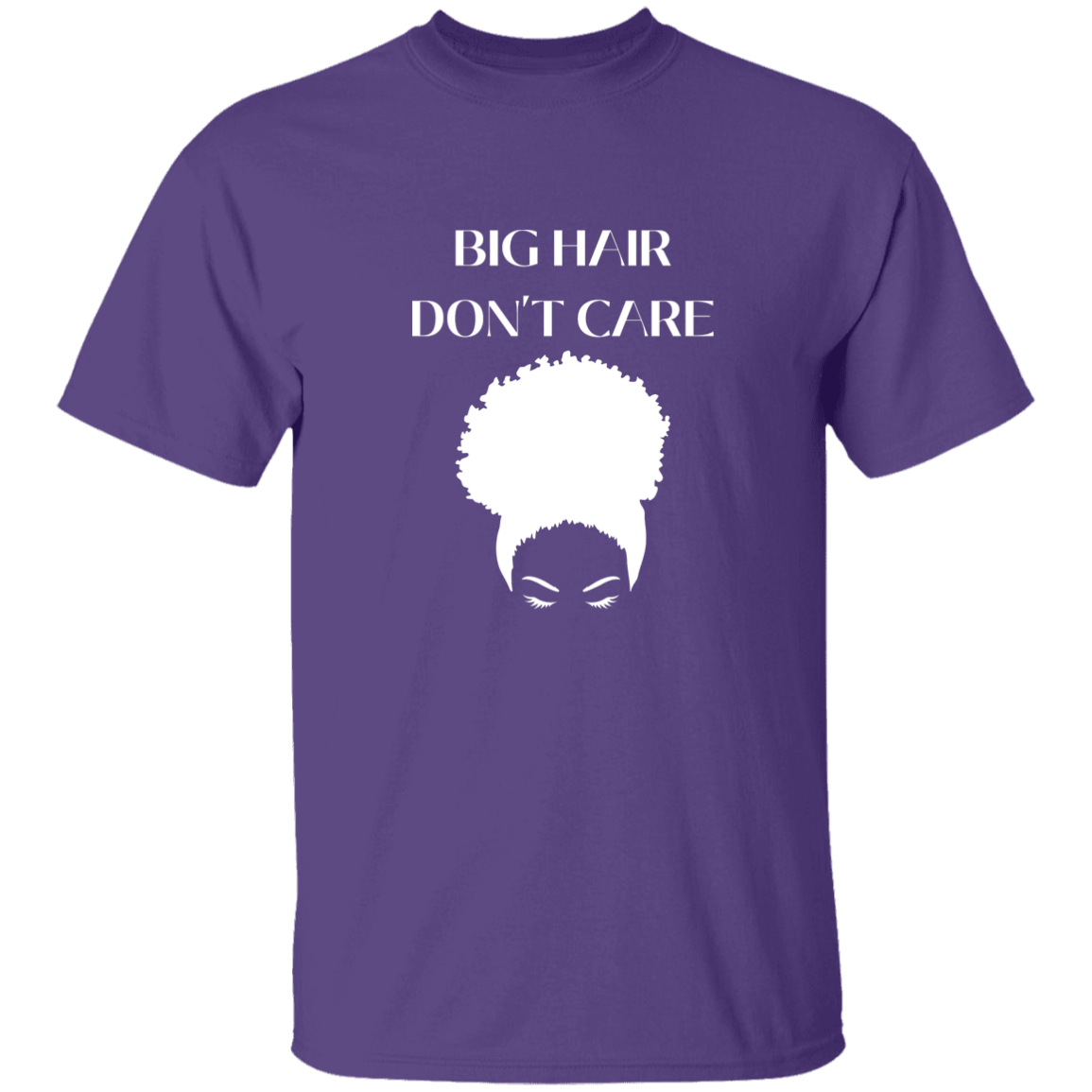 Big Hair Dont Care (WHT) T-Shirt