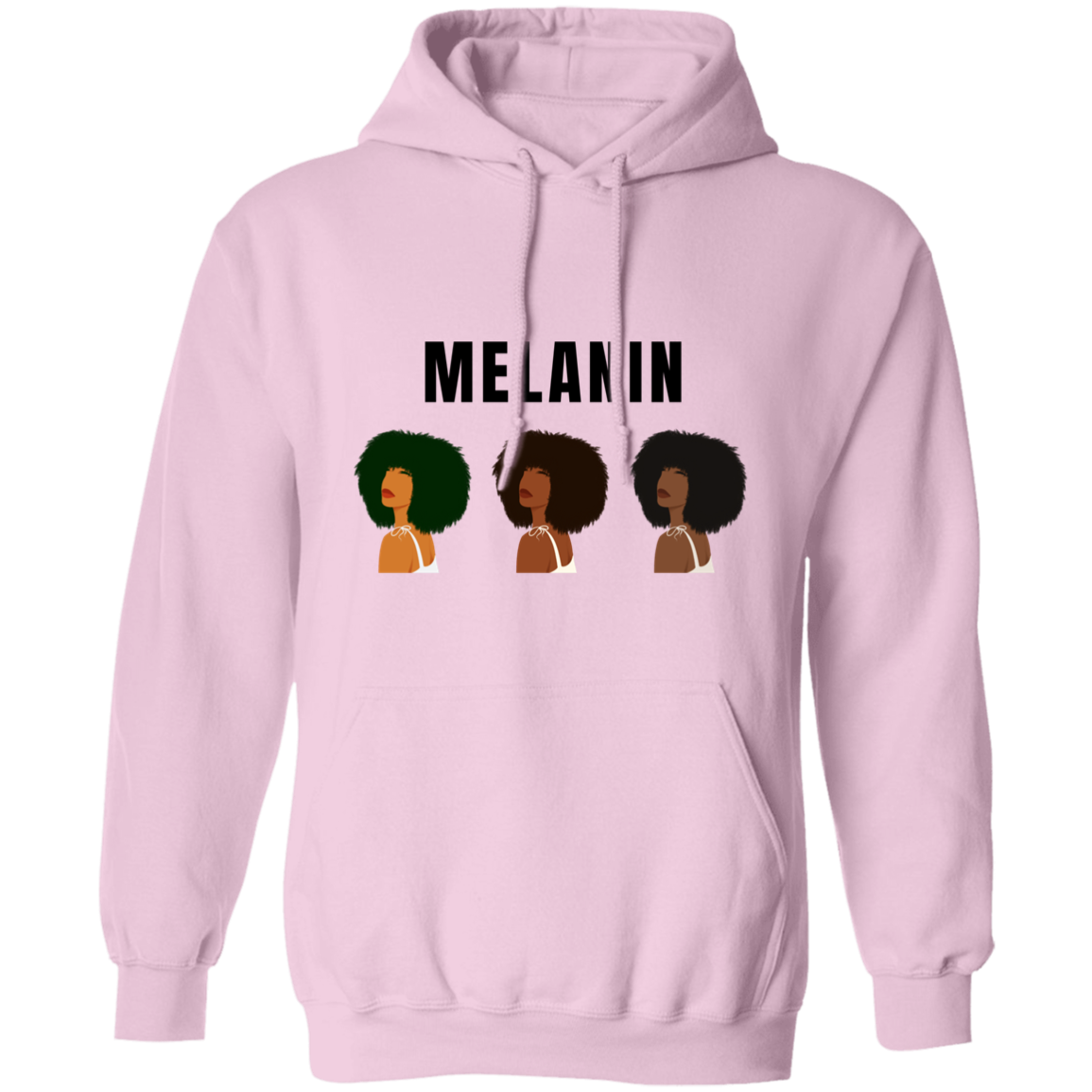Melanin w/naturals - Pull Over Hoodie