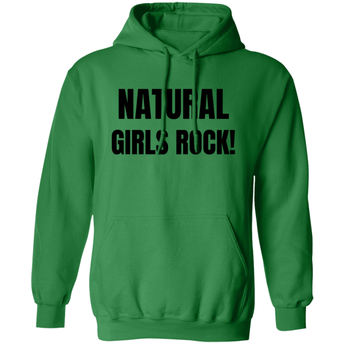 Natural Girls Rock - Pull Over Hoodie