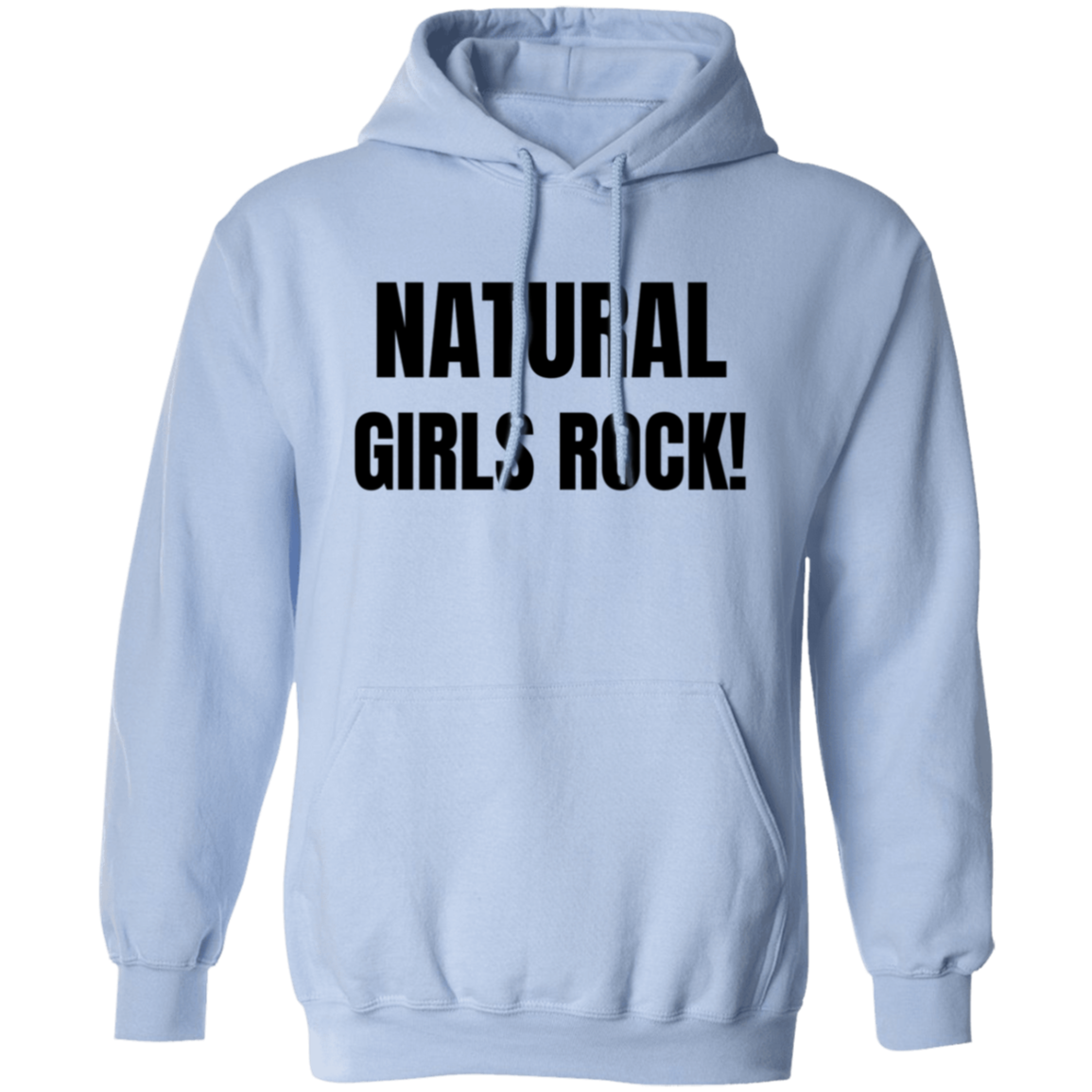 Natural Girls Rock - Pull Over Hoodie