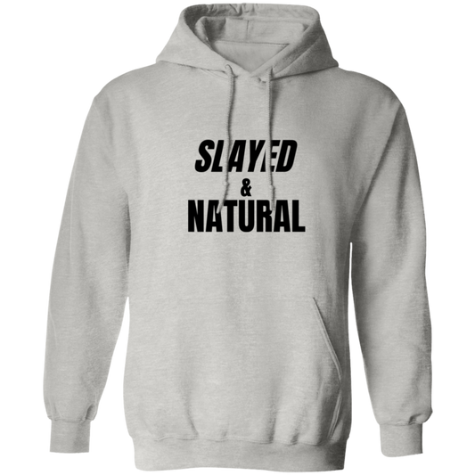Slayed & Natural - Pull Over Hoodie