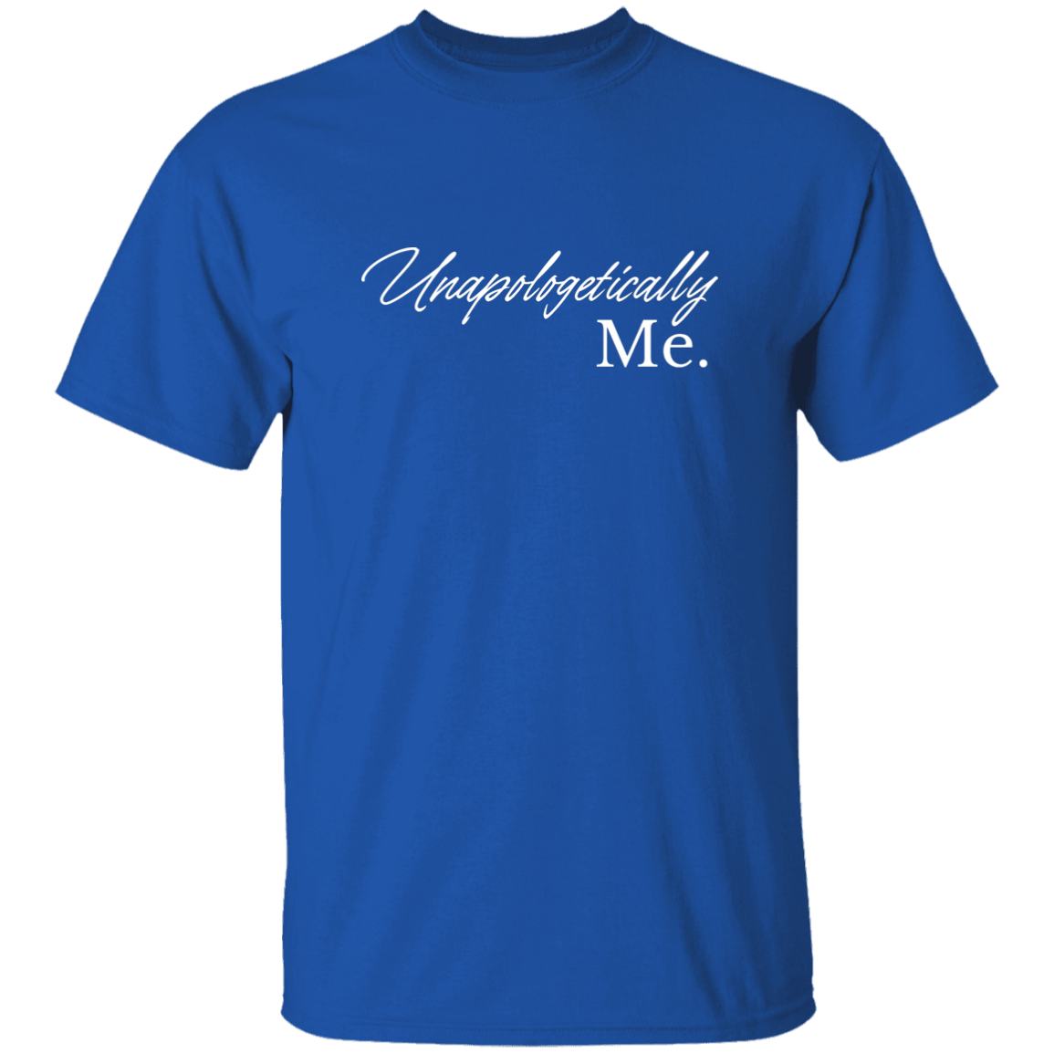 Unapologetically Me T-Shirt