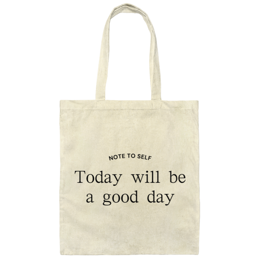 Note to Self - Today Will be a Good Day Tote Bag