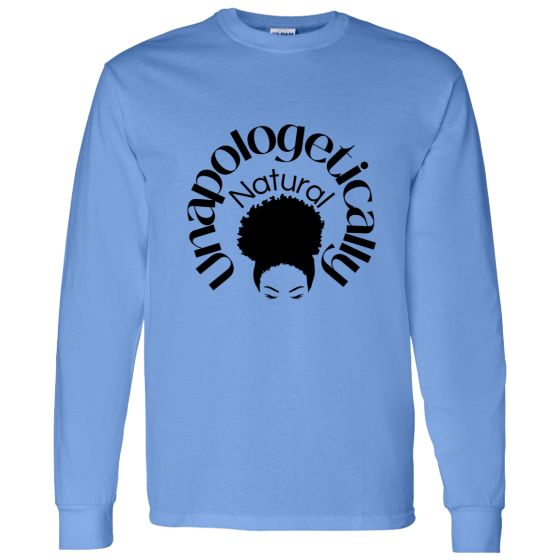 Unapologetically Natural - LS Shirt