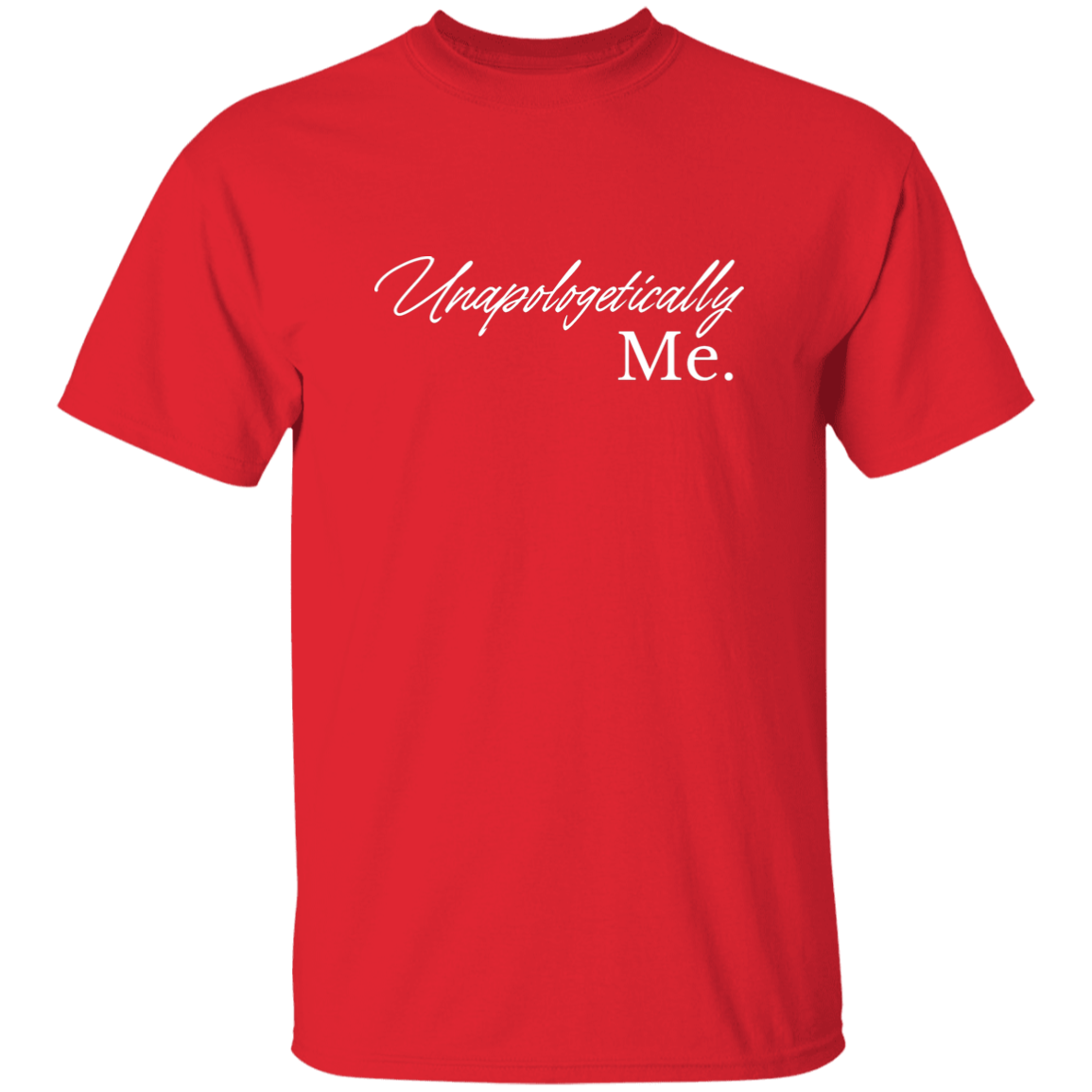 Unapologetically Me T-Shirt