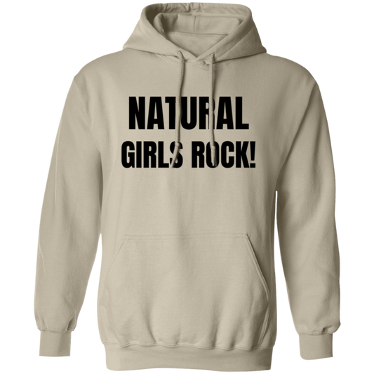 Natural Girls Rock - Pull Over Hoodie