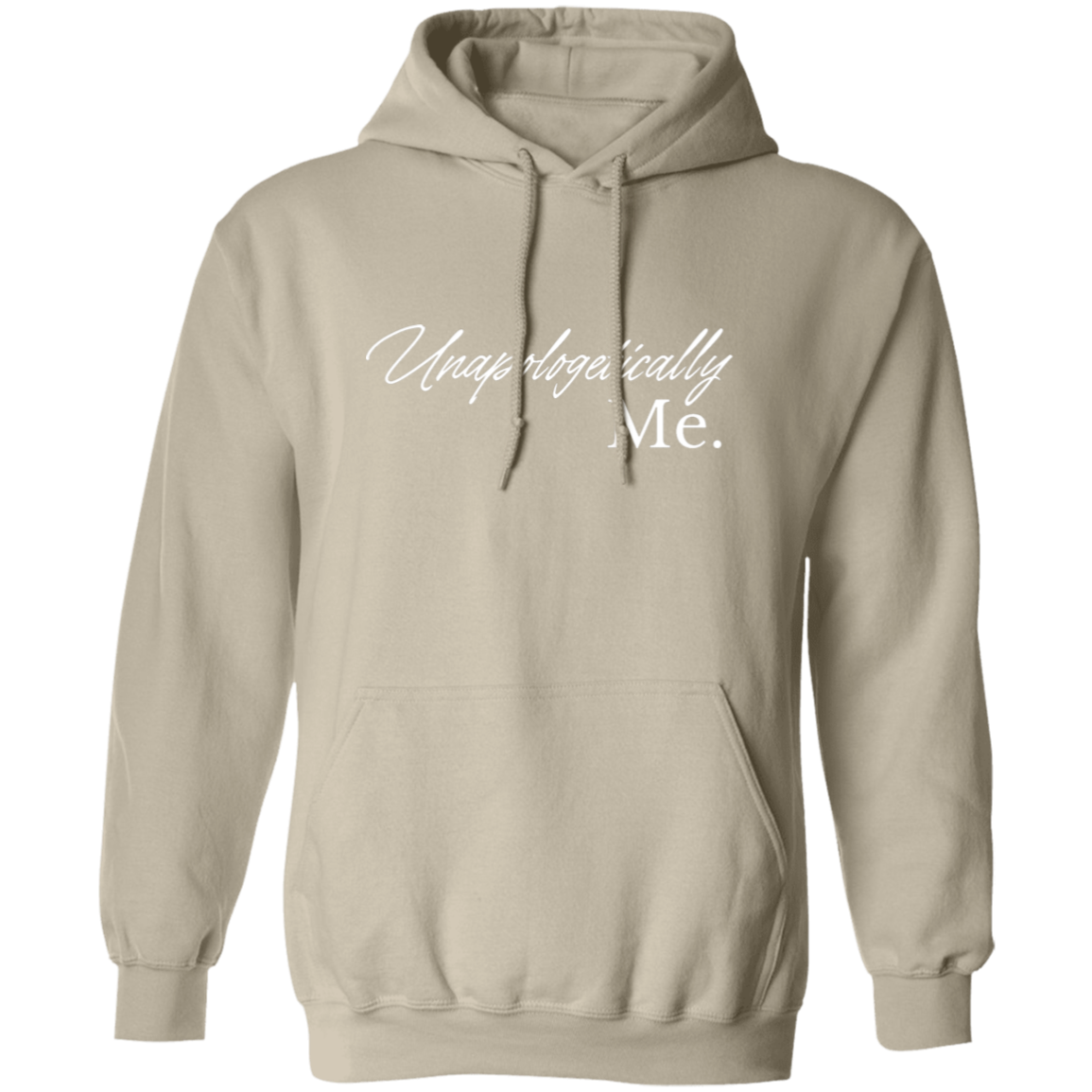 Unapologetically Me - Pullover Hoodie