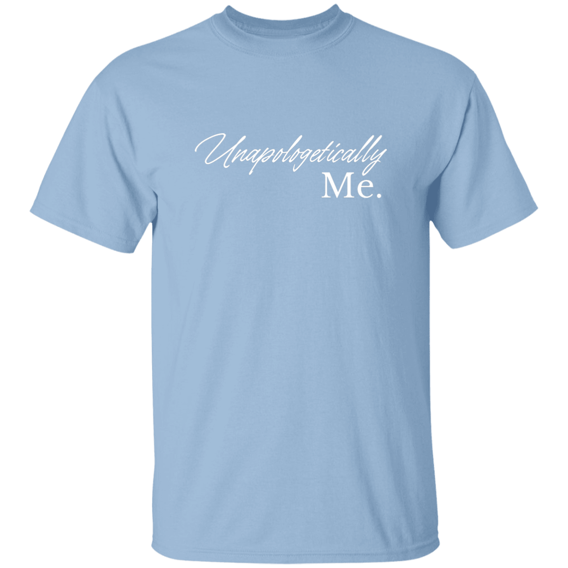 Unapologetically Me T-Shirt
