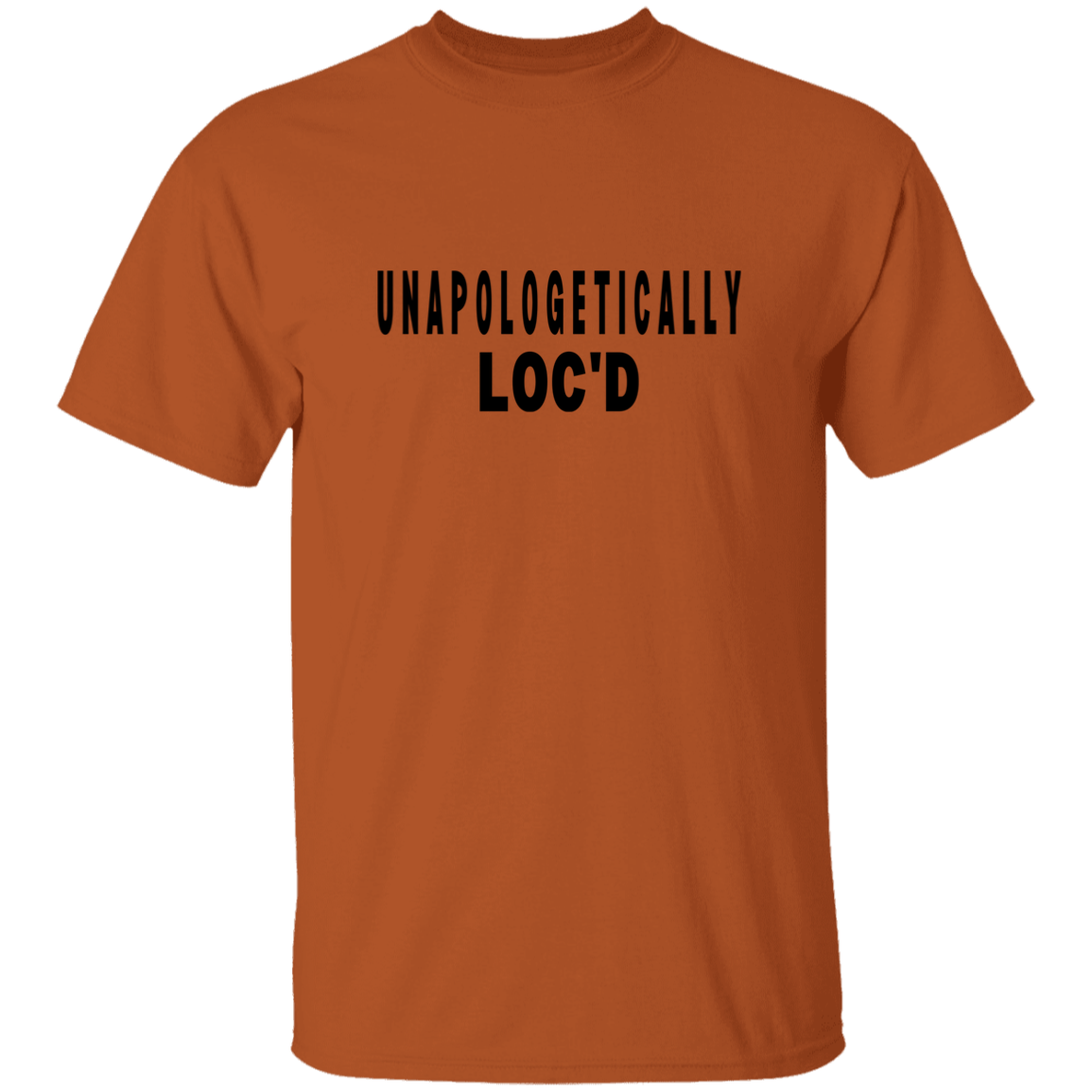 Unapologetically LOC'D T-Shirt