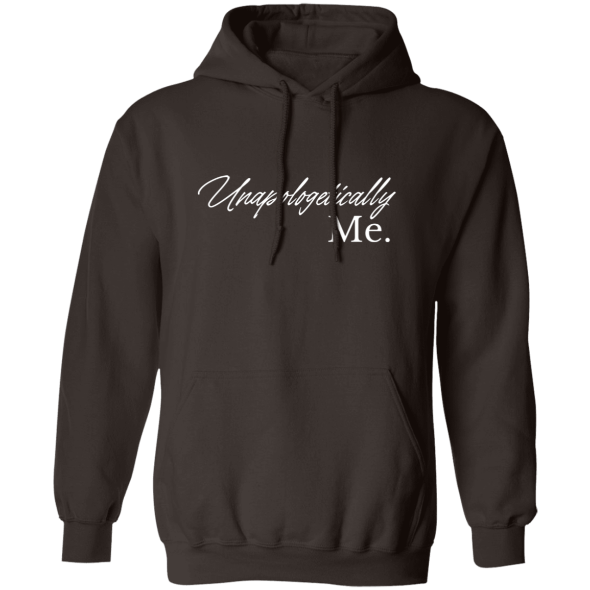 Unapologetically Me - Pullover Hoodie