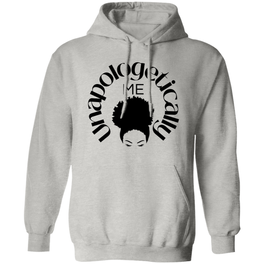 Unapologetically Me - Pull Over Hoodie