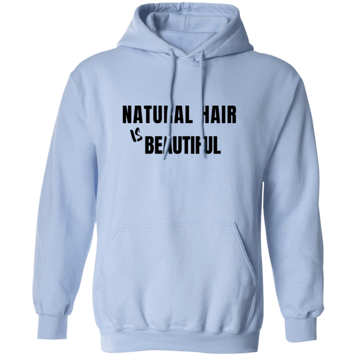 Natural Hair Beautiful - Pull Over Hoodie