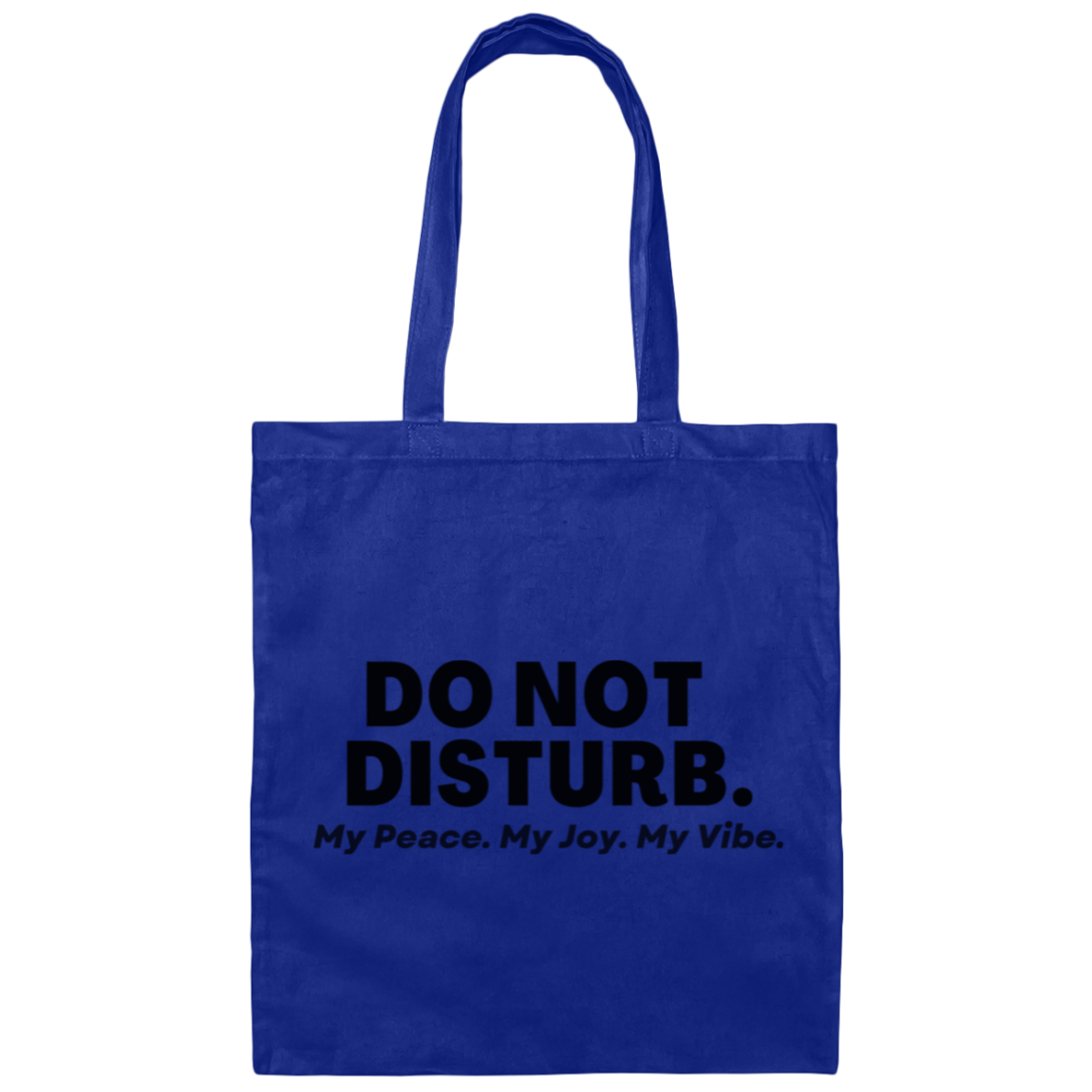 Do Not Disturb - My Peace Joy Vibe - Tote Bag