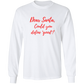 Dear Santa Define Good -  LS Ultra Cotton T-Shirt