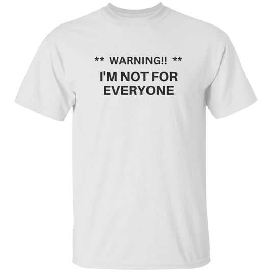 Warning * Not For Everyone
