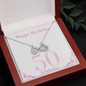 Happy Birthday / 50 & Fabulous / Infinity Heart Necklace