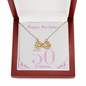 Happy Birthday / 50 & Fabulous / Infinity Heart Necklace