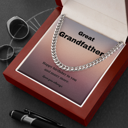 Happy Birthday Great Grandfather / Cuban Link Chain Necklace