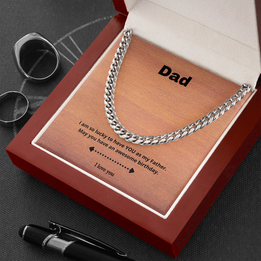 Dad / Lucky to Have You as a Father / Cuban Link Chain Necklace w/Mahoghany Box