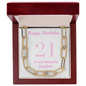 Happy 21st Birthday / Birthday for Daughter / 21 Year old Daughter / Forever Linked Necklace