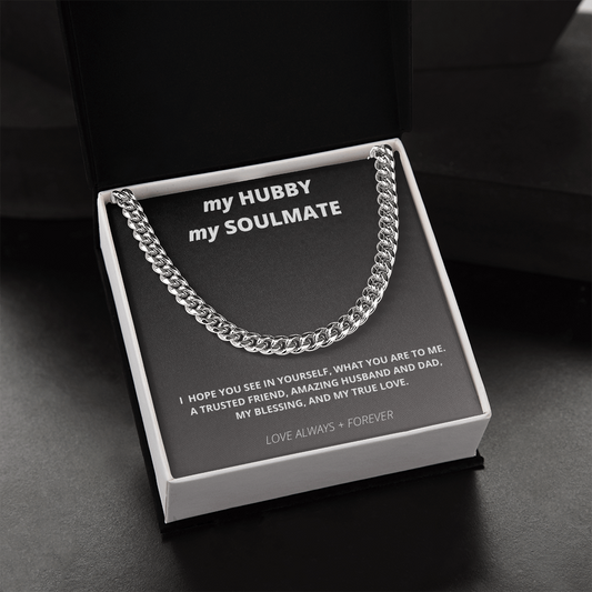 My Hubby Soulmate Gift / My True Love / Cuban Link Chain Necklace / Necklace Gift for Him