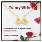 To My Wife / New Wife / Rose in My Life / Mother's Day / Infinity Symbol Necklace