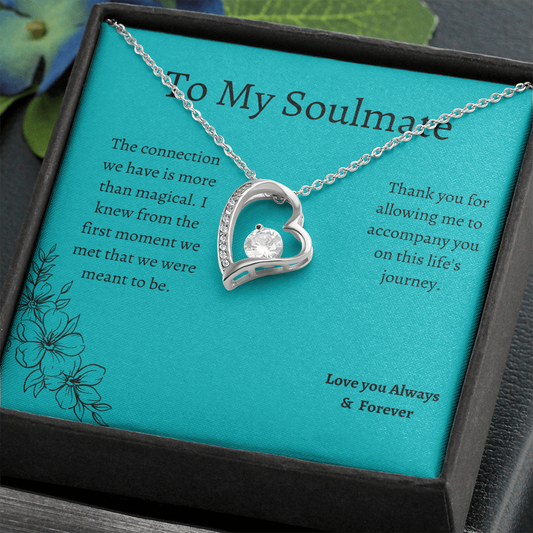 To My Soulmate / Gift for Soulmate / Forever Love Necklace