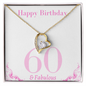 Happy Birthday / 60 & Fabulous / Forever Love Necklace