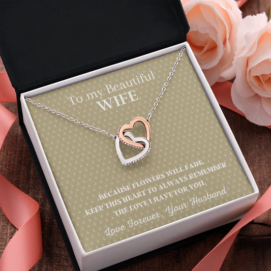Beautiful Wife / Flowers Fade / Interlocking Hearts Necklace