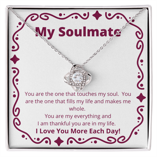 My Soulmate / Soulmate My Everything / Soulmate Gift / Love Knot Necklace Gift