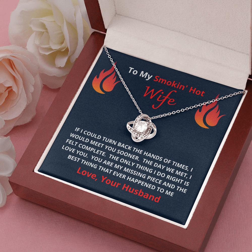 Smokin' Hot Wife - Best Thing from Husband - Love Knot Necklace