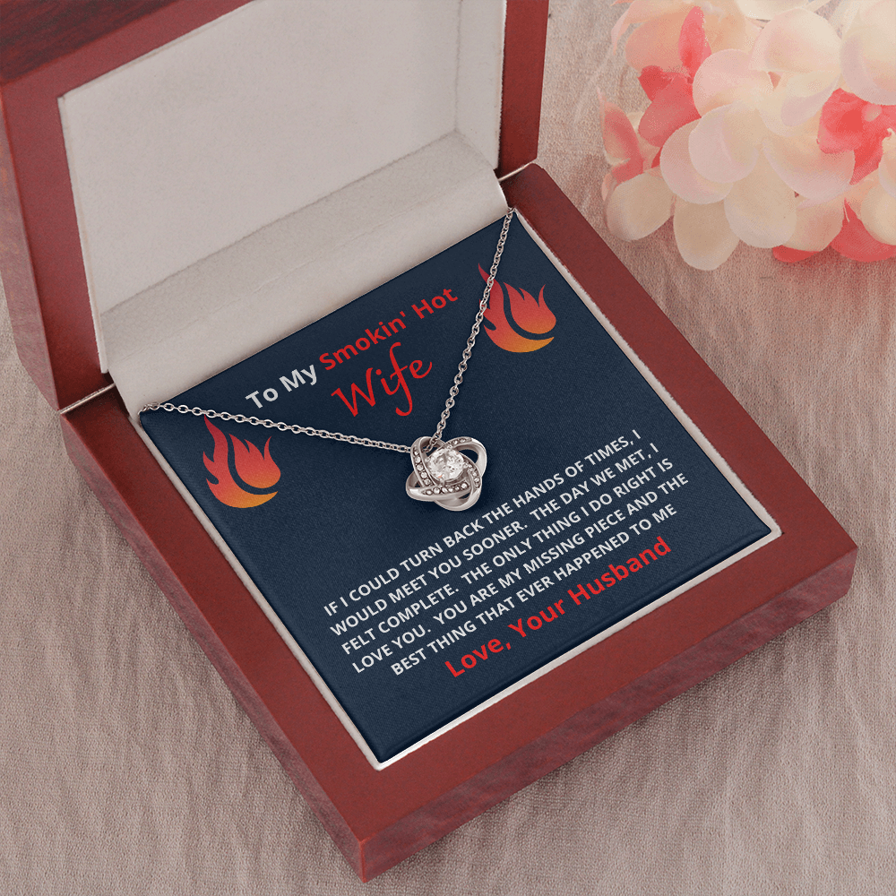 Smokin' Hot Wife - Best Thing from Husband - Love Knot Necklace