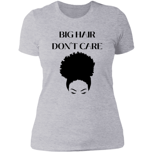 Big Hair Don't Care - Ladies' Boyfriend T-Shirt