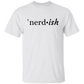 nerd*ish T-Shirt (Short and Long Sleeve)